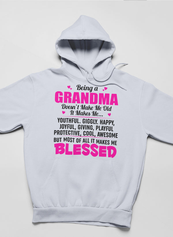 Being A Grandma Doesn't Make Me Old It Makes Me... Hoodie-1