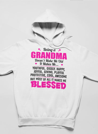 Being A Grandma Doesn't Make Me Old It Makes Me... Hoodie-0